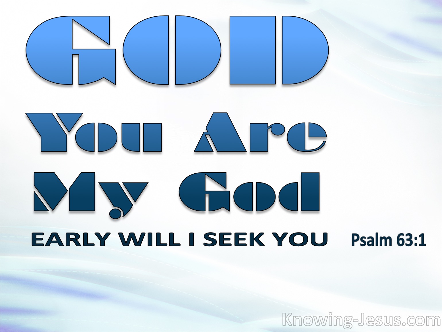 What Does Psalm 63 1 Mean 
